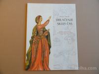 MARIJA SMOLEJ, OBLAČENJE SKOZI ČAS