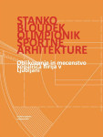Stanko Bloudek, olimpionik športne arhitekture - Boris Leskovec