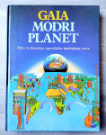 GAIA MODRI PLANET : ATLAS ZA DANAŠNJE UPRAVLJALCE JUTRIŠNJEGA SVETA