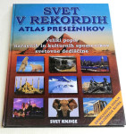 SVET V REKORDIH - ATLAS PRESEŽNIKOV