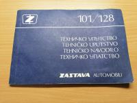 ZASTAVA 101-GT,101-GTL,128 Tehnično navodilo Kragujevac Yu 1984