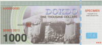 BANKOVEC 1000 DOLLARS SPECIMEN (DOKDO JUŽ. KOREJA) 2013.UNC