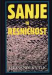 Aleksander Valič: SANJE IN RESNIČNOST