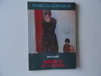ANDREJ JAMNIK, SONČEK JE IN TI SI SKUŠTRANA, VOJNA ZA SLOVENIJO