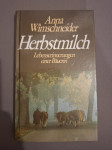 Anna Wimschneider - Herbstmilch - Lebenserinnerungen einer Bäuerin