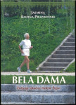 Bela dama : življenje tekačice Helene Žigon  / Jasmina Kozina Praprotn