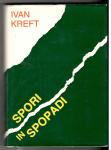Branko Kreft, SPORI IN SPOPADI, založba Obzorja 1981
