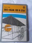 BRATA RUSJAN, SODI IN LETALA - Sandi Sitar