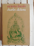 CHARLES DICKENS (biografija) - Victoria Lincoln