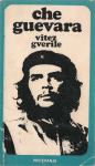 Che Guevara : vitez gverile / Djuka Julius