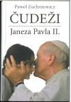 Čudeži Janeza Pavla II. / Paweł Zuchniewicz