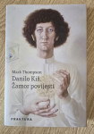 Danilo Kiš. Žamor povijesti / Mark Thompson
