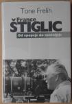 FRANCE ŠTIGLIC, Tone Frelih