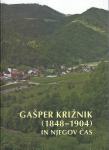 Gašper Križnik (1848-1904) in njegov čas