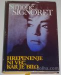 HREPENENJE NI VEČ, KAR JE BILO – Simone Signoret