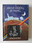 IVANKA SLUGA-ŠKOF, SKOZI OGENJ IN PEPEL