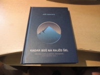 KADAR BOŠ NA RAJŽO ŠEL J. ANDLOVIC ZALOŽILO PLANINSKO DRUŠTVO TOLMIN