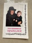 Knjiga TRNOVA POT dobrotnika Ivana Krambergerja (tudi SRCE IZ NJEGOVE)