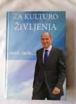 ZA KULTURO ŽIVLJENJA - Janez Janša