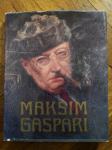 Maksim Gaspari (monografija) - Stane Mikuž