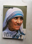MATI TEREZIJA OD DEKLICE DO NOBELOVKE - Luch Gjergji