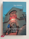 MIJO BARADA, TRIJE KORAKI VERE, BIOGRAFIJA