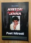Miran Ališič - Ayrton Senna poet hitrosti