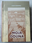 MOJA DOLINA Ivan Korošec