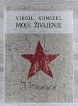 MOJE ŽIVLJENJE Virgil Gomizel