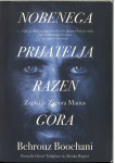 Nobenega prijatelja razen gora  / Behrouz Boochani