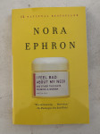 Nora Ephron: I Feel Bad About My Neck - zbirka osebnih esejev