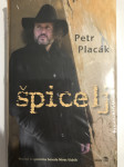 PETR PLACÁK: ŠPICELJ
