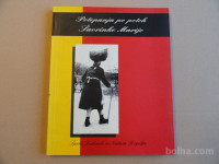 POTEPANJA PO POTEH ŠAVRINKE MARIJE, Š.LEDINEK, N.ROGELJA