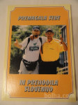 PREMAGALA SEBE IN PREHODILA SLOVENIJO, PEGAN, GORZA