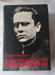 NOVI PRILOZI ZA BIOGRAFIJU JOSIPA BROZA TITA 1 in 2 - Vladimir Dedijer