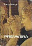 Primavera : življenje Sandra Botticellija / György Láng