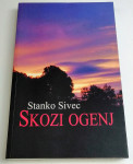SKOZI OGENJ - Stanko Sivec