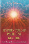 Stephen Turoff, psihični kirurg / Grant Solomon