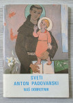 SVETI ANTON PADOVANSKI NAŠ DOBROTNIK Dr. Jože Premrov