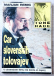 TONE HACE CAR SLOVENSKIH TOLOVAJEC Marjan Remic