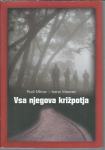 Vsa njegova križpotja : roman / Rudi Mlinar, Ivana Vatovec
