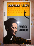 WOODY GUTHRIE, ZAPISAN SLAVI