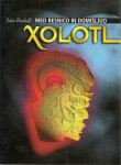 Xolotl : med resnico in domišljijo / Saša Rudolf
