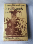 ZNAMENITI SLOVENCI JOSIP MURN -  Jože Snoj