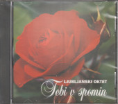 004 CD LJUBLJANSKI OKTET Tebi v spomin (nov, zapakiran)
