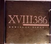 037 BERISLAV ŠIPUŠ ‎– XVIII386, 1x CD, klasična glasba
