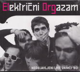 069 CD ELEKTRIČNI ORGAZAM Neobjavljeni live snimci NOV