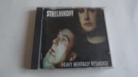 CD - STRELNIKOFF - HEAVY MENTALLY RETARDED