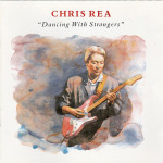Chris Rea – Dancing With Strangers  (CD)