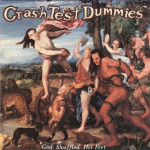 Crash Test Dummies – God Shuffled His Feet  (CD)